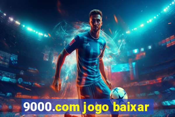 9000.com jogo baixar